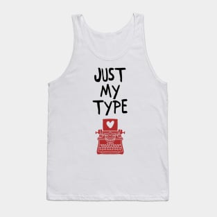 Just my Type Tank Top